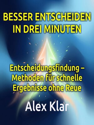 cover image of Besser entscheiden in drei Minuten